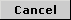 Cancel