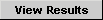 View Results